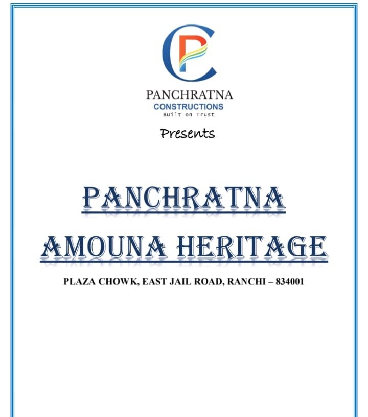 PANCHRATNA AMOUNA HERITAGE (PLAZA CHOWK EAST JAIL ROAD RANCHI)